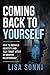 Coming Back To Yourself: How To Rebuild Identity and Self Trust After An Abusive Relationship