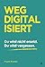 Wegdigitalisiert: Wie Digitalisierung und KI uns (un)sichtbar machen (German Edition)