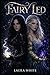 Fairy Led: Whispers of the ...