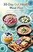 30-Day Gut Health Meal Plan: A 30-Day Plan with Simple Recipes, Weekly Menus, and Real-Life Structure to Support Digestion, Calm Bloating, and Feed a ... Microbiome (Easy Gut Health Cooking Series)