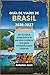 GUÍA DE VIAJES DE BRASIL 2026-2027: De la selva amazónica al paraíso costero: una guía completa para viajeros (Spanish Edition)