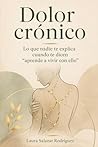 Dolor crónico: lo que nadie te explica cuando te dicen “aprende a vivir con ello” (Spanish Edition)