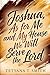 Joshua: As for Me and My House We Will Serve the Lord