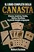 Il Libro Completo della Canasta: Classica, moderna, Samba, Bolivia, Brasiliana la grande famiglia uruguayana (Sistemi e Strategie di Gioco) (Italian Edition)