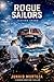 ROGUE SAILORS: A Maritime Heist Thriller