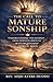The Call To Mature Sonship: Understanding The Journey From Spiritual Birth To Mature Sonship Eternal Reign