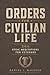 Orders for Civilian Life: 366 Stoic Meditations for Veterans