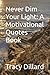 Never Dim Your Light: A Motivational Quotes Book