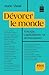 Dévorer le monde