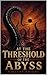 At the Threshold of the Abyss (Lovecraftian Space Horrors)