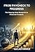 FROM PAYCHECK TO PROGRESS: The Step-by-Step Blueprint to Financial Freedom”