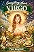 Everything about VIRGO: The Alchemist of Clarity: Modern Astrology for Adults: A Psychological and Spiritual Guide to Relationships, Healing, and ... Files: A Warm, Witty Guide to Every Sign)