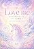 love me: Loving me is the beginning of everything (Japanese Edition)