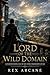 Lord of the Wild Domain: A Kingdom Building Slice-of-Life LitRPG Progression Fantasy