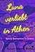 Luna verliebt in Athen: Spicy Romance in Greek (German Edition)