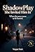 ShadowPlay: She Invited Him In (Naught Nooners)