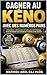 COMMENT GAGNER AU KENO avec DES NUMEROS PAIRS - FULL COMBINAISONS [ Version Française]: Méthode pour réussir facilement et rapidement (COMMENT GAGNER AU ... [FULL COMBINAISONS]) (French Edition)