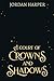 A Court of Crowns and Shado...