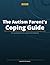 The Autism Parent's Coping Guide: From Overwhelm to Calm: Autism Parent Workbook