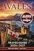 WALES TRAVEL GUIDE 2026–2027: The Complete Insider's Companion to Castles, Coastlines, National Parks & Hidden Gems and With Itineraries