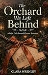 The Orchard We Left Behind Book II: A Briar Falls Second-Chance Romance