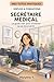 Devenir secrétaire médicale: Le guide clair pour s'orienter ou se reconvertir (MES TUTOS PRATIQUES) (French Edition)