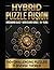 Hybrid Puzzle Fusion: 150+ Challenging Puzzles - 11 Diverse Themes puzzle book for 16vyears And Above