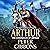 Arthur: The Chronicles of A...