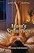 A Mom's Seduction: A Dreamy Erotic Romance (Not One to Rush Things)