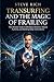 Transurfing and the Magic of Frailing: Achieve deep friendships and natural authority effortlessly. Master leadership and become irresistible. ... on everyone around you. (Transurfing Books)