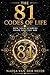 The 81 Codes of Life: How Your Numbers Interact to Shape Who You Are
