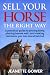 Sell Your Horse The Right Way by Jeanette Gower