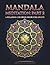 Mandala Meditation: Part 2: A Relaxing Coloring Book for Adults with 50 Brand-New Intricate Designs
