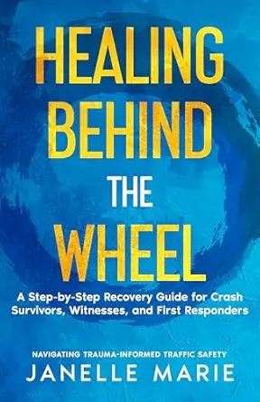 Healing Behind the Wheel: Navigating Trauma-Informed Traffic Safety