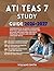 ATI TEAS 7 STUDY GUIDE 2026-2027: Comprehensive Academic Assessment with Full Length Practice Exams and Detailed Explanations for Math Reading Science and English Language Skills