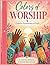 Colors of Worship: Creative Expressions of Faith