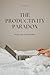 The Productivity Paradox : Work Less, Achieve More.: Master the science of Effective Action and Reclaim your Life.