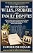 The British Guide to Wills, Probate and Family Disputes: A Plain-English Guide to Protecting Your Wishes, Reducing Conflict and Helping Your Family Avoid ... British Later Life Planning Series Book 4)