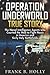 Operation Underworld True Story: The Naval Intelligence Agents Who Courted the Mob to Fight Nazis in America and Sicily Italy Battlefields
