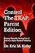 Control The TRAP (Parent Edition): Raising Mentally Strong Gen Z and Gen Alpha Student-Athletes
