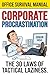 THE ART OF CORPORATE PROCRASTINATION: The 30 Laws of Tactical Laziness: A Satirical Guide to Doing Nothing While Looking Indispensable