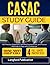 CASAC STUDY GUIDE 2026–2027: 450 Practice Questions, Detailed Explanations, and Proven Methods to Pass with Confidence
