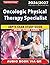 Unofficial Oncologic Physical Therapy Specialist ABPTS Exam Study Guide: 1100 Practice Questions with Detailed Answer Explanations for Exam Success, an Independent Study Material