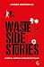 Waste Side Stories: Απόβλητ...