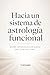 Hacia un Sistema de Astrología Funcional Donde comienza una estructura que no se cierra aquí (Colección de obras de Carneado) (Spanish Edition)