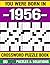 You Were Born In 1956 Crossword Puzzle Book: Crossword Puzzle Book Gift for 1956 Born with Fun Brain Games