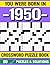 You Were Born In 1950 Crossword Puzzle Book: Crossword Puzzle Book for 1950 Born with Fun and Relaxation