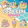 Cozy Girl Summer Coloring Book: A Fun and Easy Bold Coloring Book for Teens and Adults – Perfect for Stress Relief, Relaxation, and a Cute Gift.