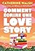Comment écrire une Love story (French Edition)