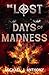 Days of Madness: The Lost - Volume 1